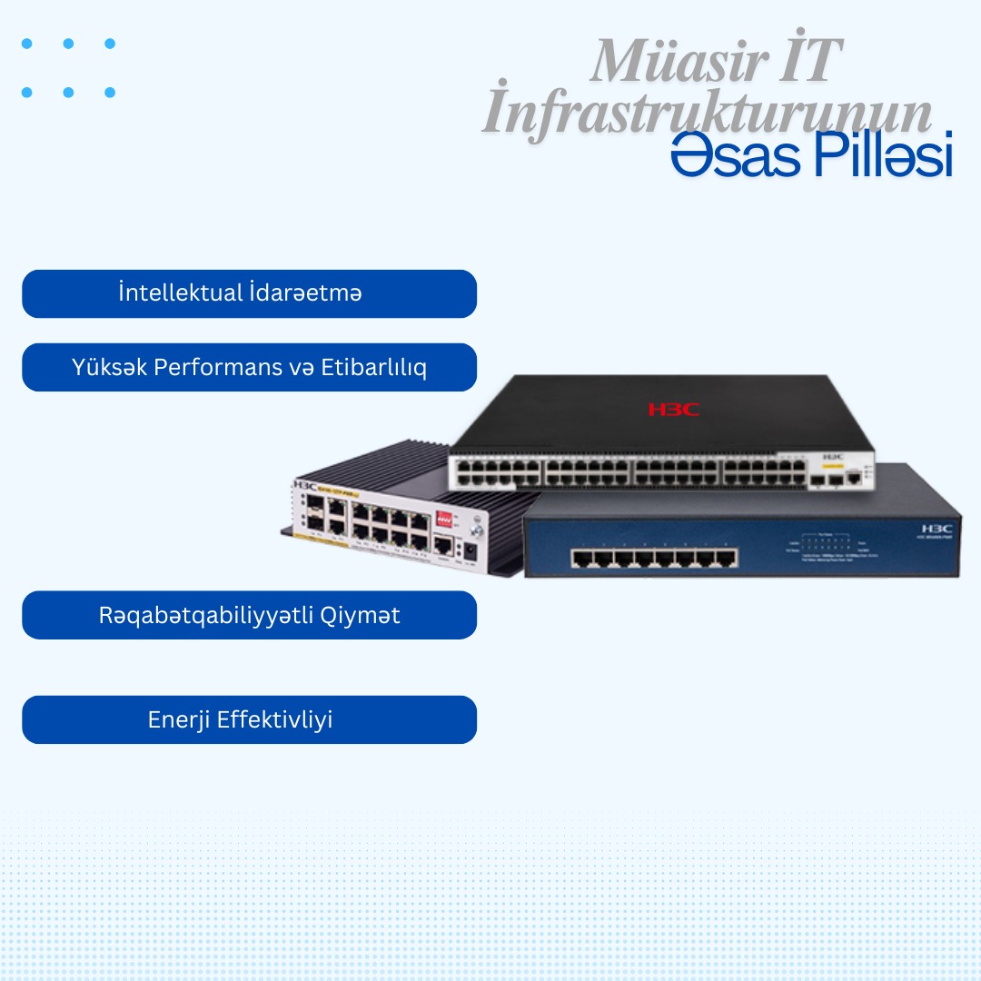 H3C Switchləri: Müasir İT İnfrastrukturunun Əsas Pilləsi